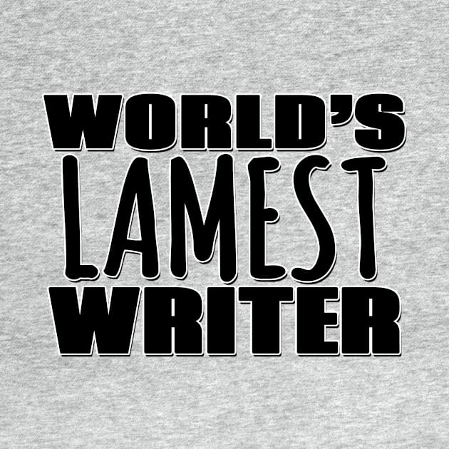 World's Lamest Writer by Mookle